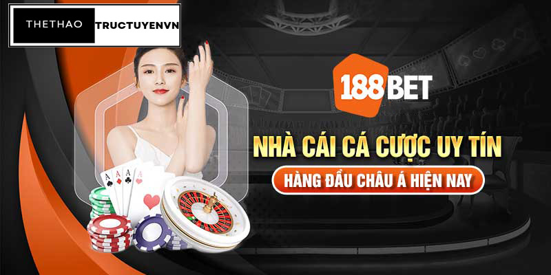 Trang chơi casino trực tuyến uy tín nhất toàn quốc - 188bet